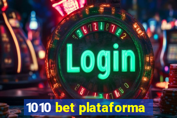 1010 bet plataforma